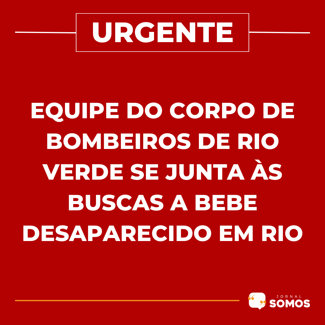 Equipe do Corpo de Bombeiros de Rio Verde se junta às buscas a bebê desaparecido em rio