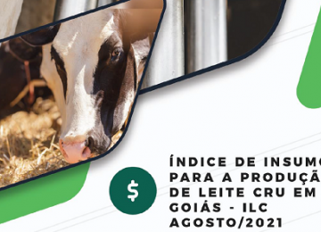 Ifag lança Índice de Insumos para a Produção de Leite Cru em Goiás de Agosto/2021