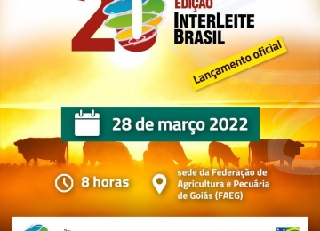 Sistema Faeg/Senar e Sebrae realiza lançamento do Interleite Brasil 2022