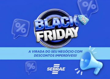 Sebrae Goiás anuncia novidades especiais para empreendedores na Black Friday