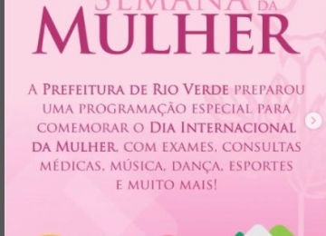 Rio Verde prepara programação especial em comemoração ao Dia Internacional da Mulher 