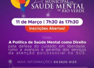 Rio Verde realiza 1ª Conferência Municipal de Saúde Mental
