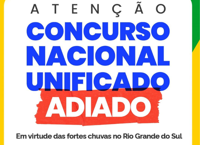 Governo Federal adia Concurso Nacional Unificado devido a fortes chuvas no RS