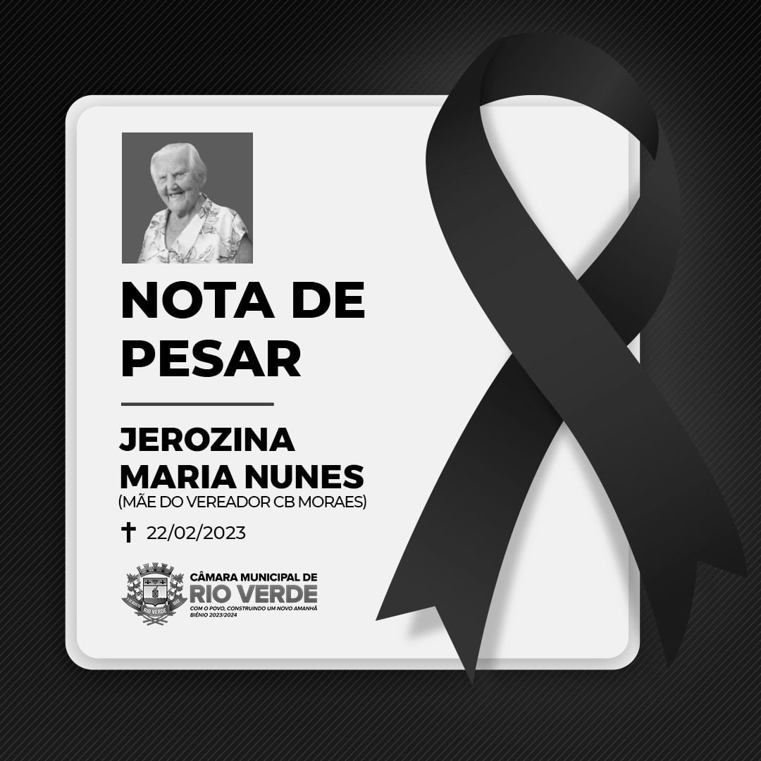 Nota de pesar à Sra. Jerozina Maria Nunes (mãe do vereador Cabo Moraes)