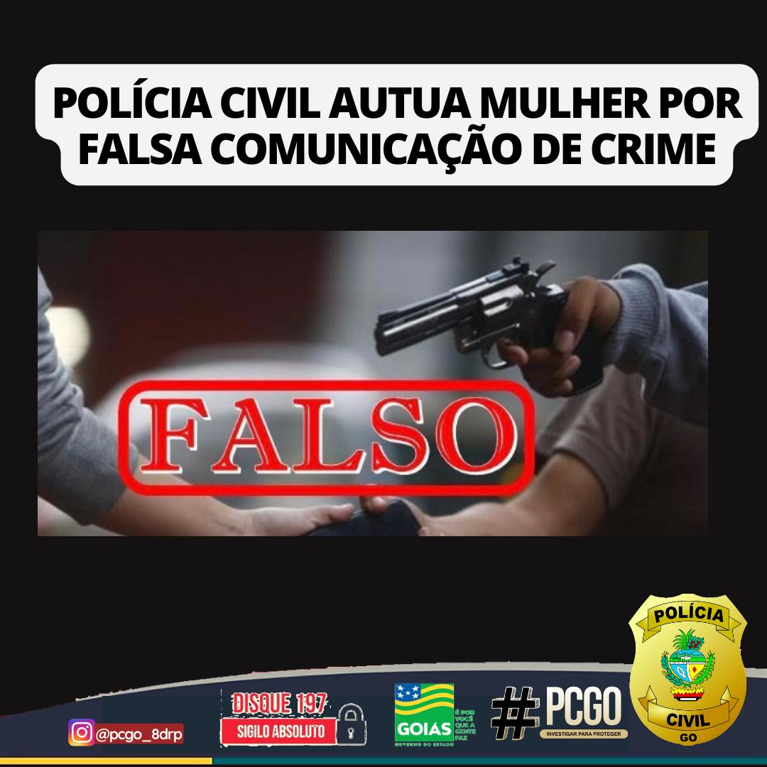 Mulher é autuada pela Polícia Civil em Rio Verde por falsa comunicação de crime
