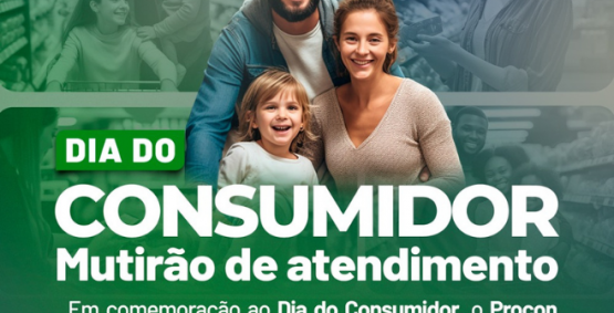 Procon Rio Verde promove mutirão de atendimento no Dia do Consumidor