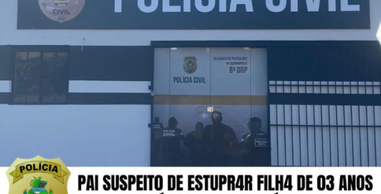 Homem suspeito de abusar sexualmente da filha de 3 anos é preso pela Polícia Civil