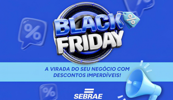 Sebrae Goiás anuncia novidades especiais para empreendedores na Black Friday